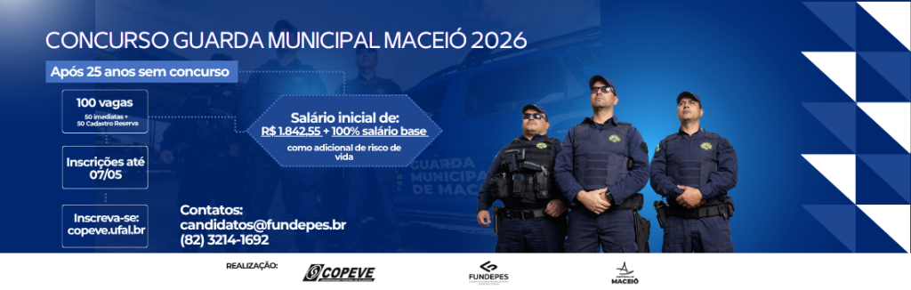 Fundepes e Copeve/UFAL abrem inscrições para concurso da Guarda Civil Municipal de Maceió
